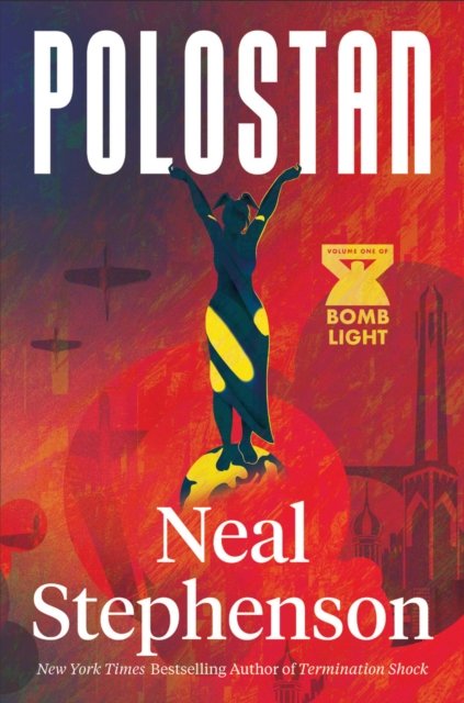 Cover for Neal Stephenson · Polostan - Bomb Light (Gebundenes Buch) (2024)
