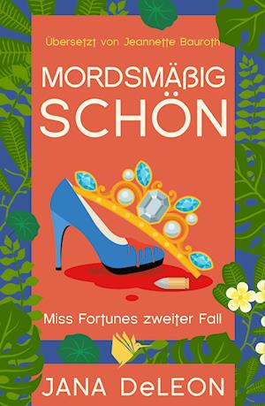 Cover for Jana DeLeon · Mordsmäßig schön (Book) (2022)