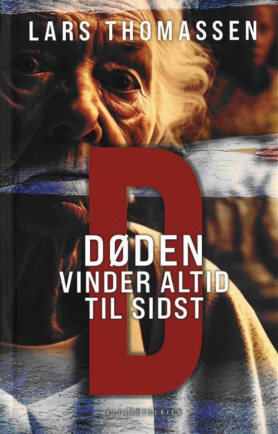 Cover for Lars Thomassen · D - Døden vinder altid til sidst (Hardcover Book) [1e uitgave] (2024)