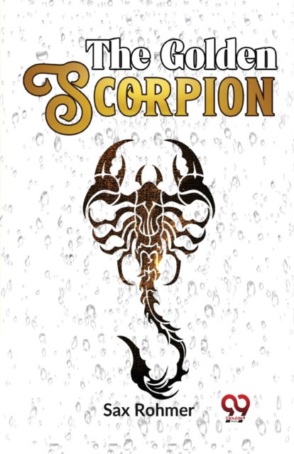 Cover for Sax Rohmer · The Golden Scorpion (Paperback Book) (2023)