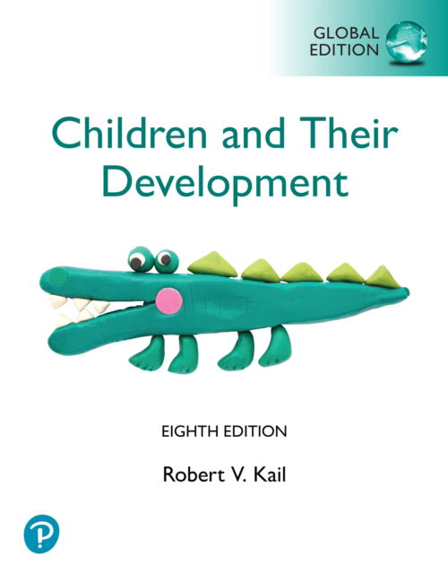 Cover for Robert Kail · Children and their Development, Global Edition (Book) (Paperback Book) (2025)