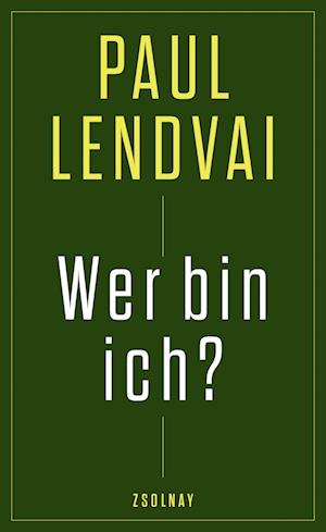 Cover for Paul Lendvai · Wer bin ich? (Bok) (2025)