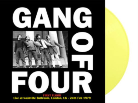 Cover for Gang of Four · First Floor: Live At Nashville Ballroom. London. Uk - 24Th Feb 1979 (Yellow Vinyl) (LP) (2025)