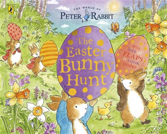 Cover for Beatrix Potter · Peter Rabbit: The Easter Bunny Hunt: A Lift-the-Flap Storybook (Paperback Bog) (2025)