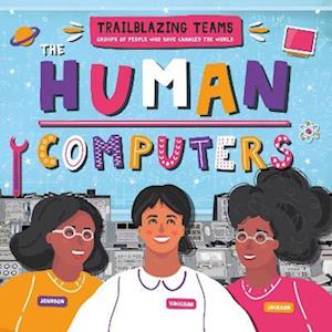 Cover for Emilie Dufresne · The Human Computers - Trailblazing Teams (Paperback Book) (2025)