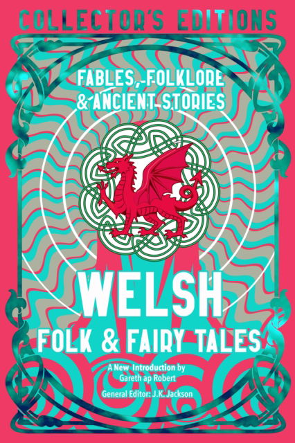 Cover for Dr Delyth Badder · Welsh Folk &amp; Fairy Tales : Fables, Folklore &amp; Ancient Stories (Hardcover bog) [New ed edition] (2026)