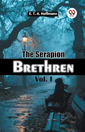 Cover for E T a Hoffmann · The Serapion Brethren Vol. I (Edition2024) (Paperback Book) (2024)