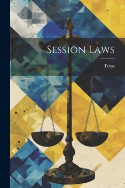 Cover for Texas · Session Laws (Bok) (2023)