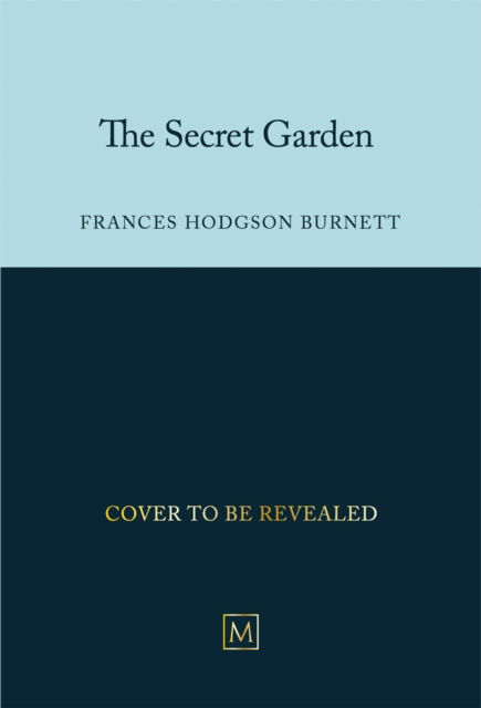 Cover for Frances Hodgson Burnett · The Secret Garden (Inbunden Bok) (2025)