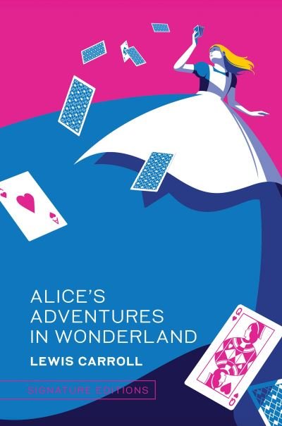 Cover for Lewis Carroll · Alice's Adventures in Wonderland - Signature Editions (Hardcover Book) (2024)