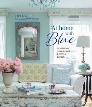 Cover for Fifi O’Neill · At Home with Blue: Soothing spaces for restful living (Hardcover Book) (2026)
