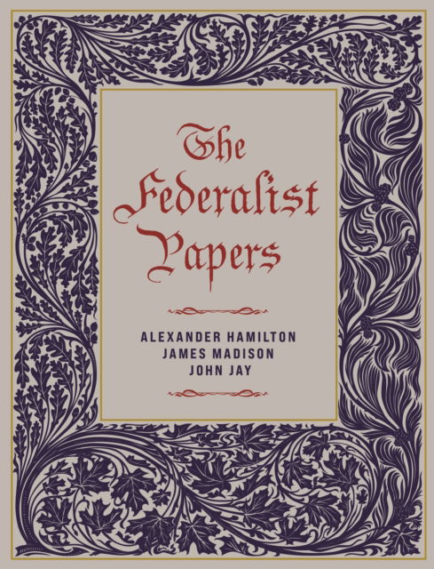Cover for Alexander Hamilton · The Federalist Papers - Chartwell Deluxe Editions (Hardcover bog) (2025)