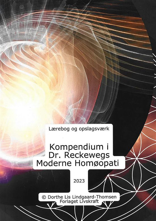 Cover for Dorthe Lis Lindgaard-Thomsen · Kompendium i Dr. Reckewegs Moderne Homøopati (Paperback Book) [1e uitgave] (2024)