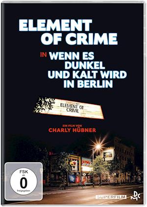 Element of Crime in Wenn Es Dunkel Und Kalt Wird I (DVD) (2025)