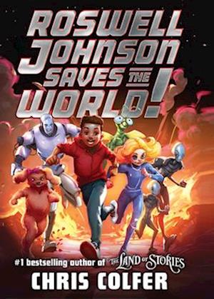 Roswell Johnson Saves the World! - Chris Colfer - Bøger - Cengage Gale - 9781420521603 - 19. februar 2025