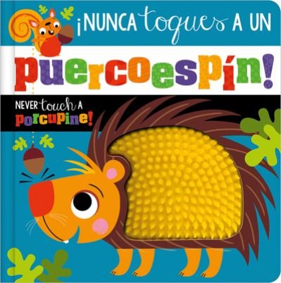 Cover for Rosie Greening · ¡Nunca Toques un Puercoespín! / Never Touch a Porcupine! (Bog) (2024)