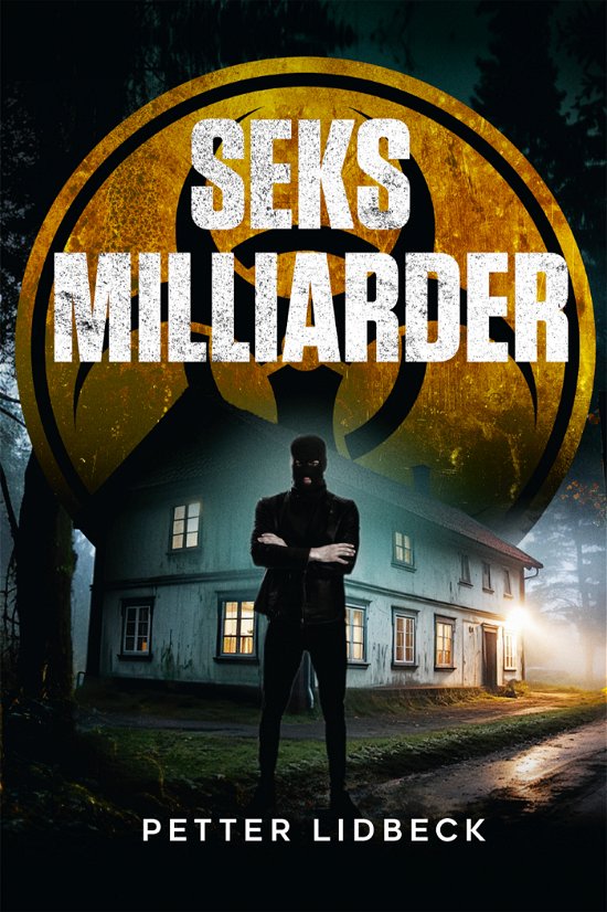 Cover for Petter Lidbeck · Seks milliarder (Bound Book) [1th edição] (2024)