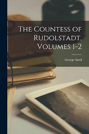 Cover for George Sand · Countess of Rudolstadt, Volumes 1-2 (Buch) (2022)