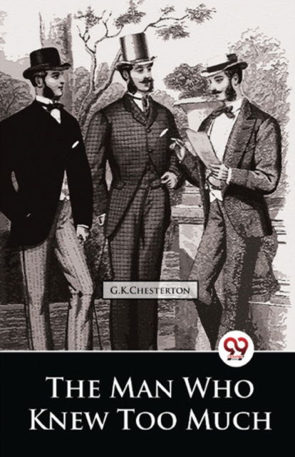 Cover for G.K. Chesterton · The Man Who Knew Too Much (Taschenbuch) (2023)