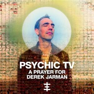 Cover for Psychic TV · Prayer for Derek Jarman (CD) (2025)