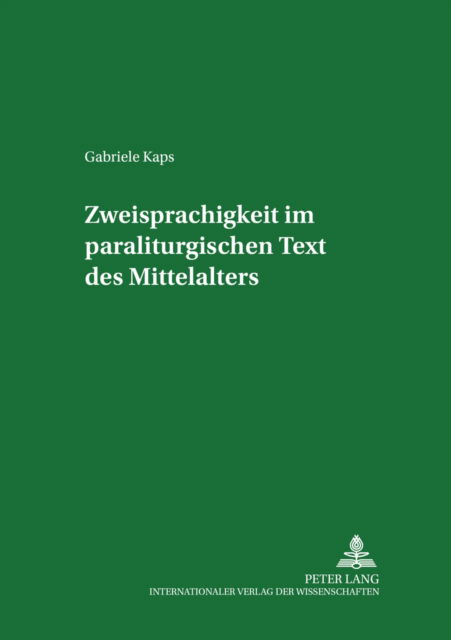Cover for Kaps Gabriele Kaps · Zweisprachigkeit im paraliturgischen Text des Mittelalters (Paperback Book) (2005)