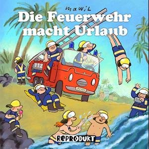 Cover for Mawil · Die Feuerwehr macht Urlaub (Book) (2022)