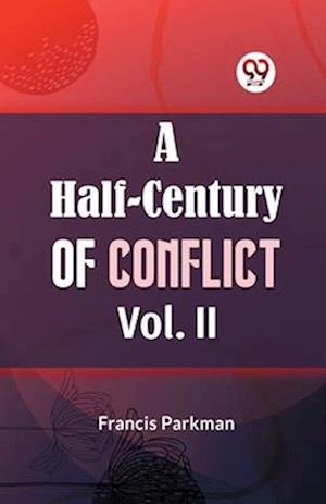 Cover for Francis Parkman · A Half-Century of Conflict (Paperback Book) (2023)