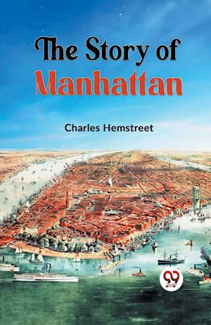 Cover for Charles Hemstreet · The Story of Manhattan (Paperback Book) (2023)
