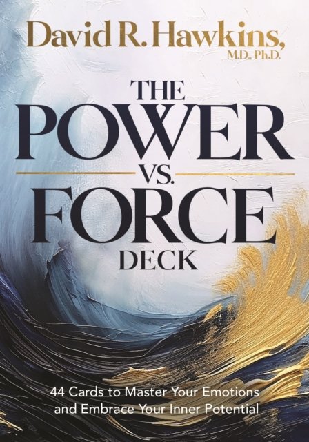 Cover for David R. Hawkins · The Power vs. Force Deck: 44 Cards to Master Your Emotions and Embrace Your Inner Potential (Flashcards) (2024)