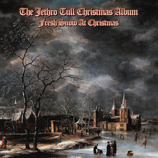 The Jethro Tull Christmas Album - Fresh Snow At Christmas - Jethro Tull - Music - INSIDEOUTMUSIC - 0198028183611 - December 6, 2024