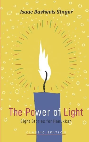 Cover for Isaac Bashevis Singer · Power of Light (Bog) (2024)