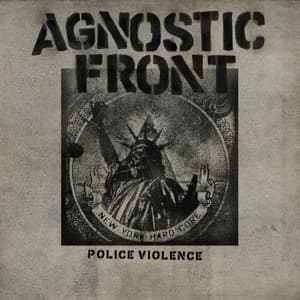 Cover for Agnostic Front · Police Violence (7&quot;) (2015)