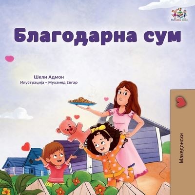 Cover for Shelley Admont · I Am Thankful (Macedonian Book for Children) (Buch) (2024)