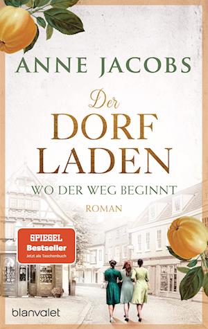 Cover for Anne Jacobs · Der Dorfladen - Wo der Weg beginnt (Buch) (2025)