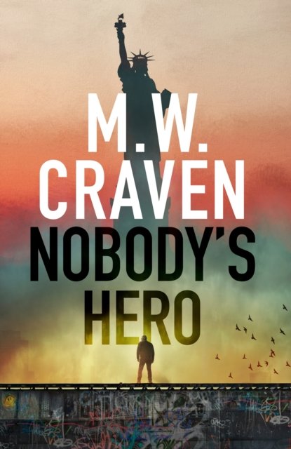 Cover for M. W. Craven · Nobody's Hero (Paperback Bog) (2024)