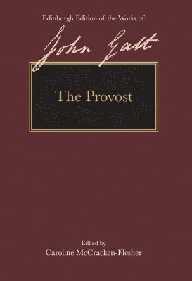 Cover for John Galt · The Provost - The Edinburgh Edition of the Works of John Galt (Hardcover Book) (2024)