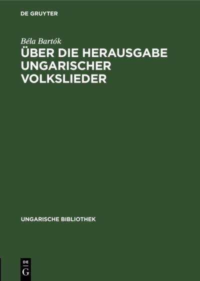 Cover for Béla Bartók · Über Die Herausgabe Ungarischer Volkslieder (Buch) (1931)