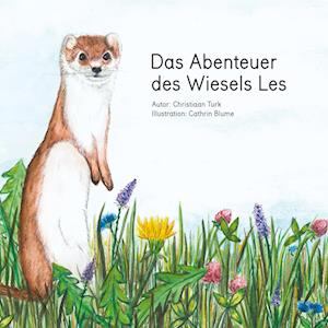 Cover for Christiaan Turk · Das Abenteuer des Wiesels Les (Hardcover Book) (2021)