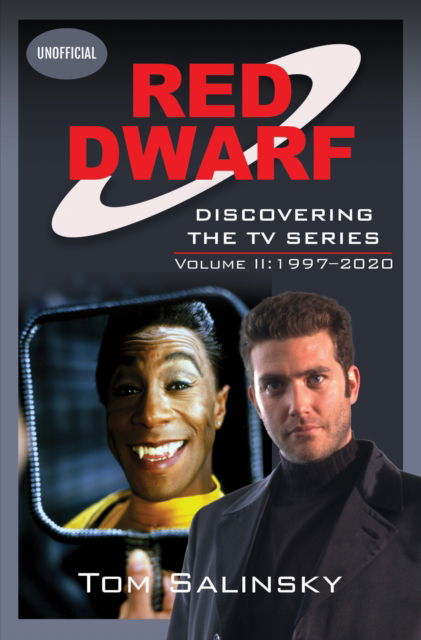 Red Dwarf: Discovering the TV Series: Volume II: 1997–2020 - Tom Salinsky - Bøger - Pen & Sword Books Ltd - 9781036150617 - 30. september 2025
