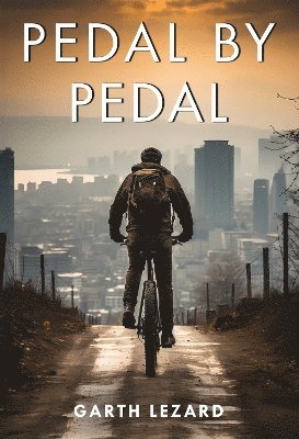 Cover for Garth Lezard · Pedal by Pedal (Paperback Book) (2025)