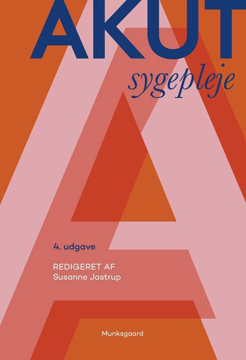 Cover for Susanne Jastrup; Birgit Refsgaard Midjord; Vibeke Engell-Sørensen; Nanna Houe; Merete Gregersen; Gitte Juul Hansen; Mette Kirstine Wagner; Claus Sixtus Jensen; Christina Østervang; Jette Littau-Larsen; Lone Dragnes Brix; Anette Østergaard Frostholm; Kamil · Akut sygepleje (Heftet bok) [4. utgave] (2025)
