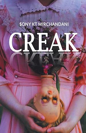 Cover for Sony Kt Mirchandani · CREAK (Edition2024) (Taschenbuch) (2024)