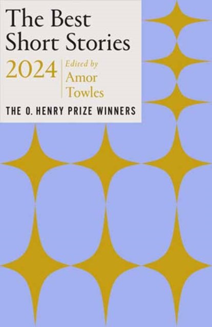 Cover for Amor Towles · The Best Short Stories 2024: The O. Henry Prize Winners (Pocketbok) (2024)