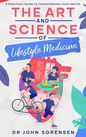 Cover for John Sorensen · Art and Science of Lifestyle Medicine (Book) (2024)