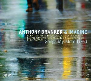 Cover for Anthony Branker &amp; Imagine · Songs My Mom Liked (CD) (2025)