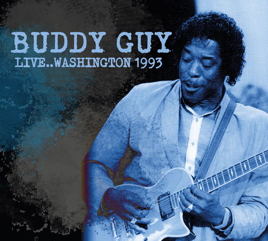 Cover for Buddy Guy · Live... Washington 1993 (CD) (2024)