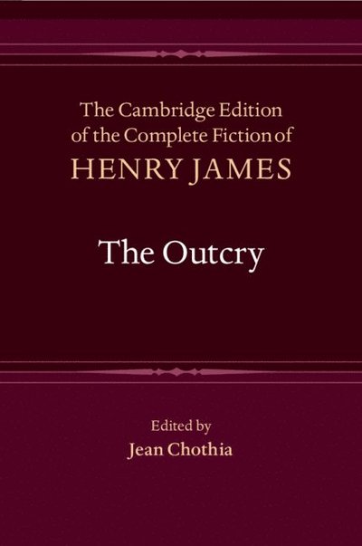 Cover for Henry James · The Outcry - The Cambridge Edition of the Complete Fiction of Henry James (Taschenbuch) (2025)