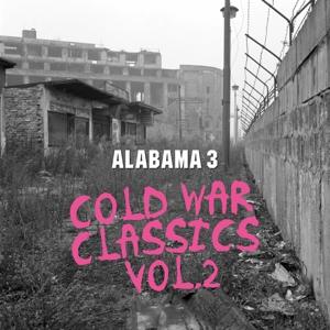 Cover for Alabama 3 · Cold War Classics Vol. 2 (CD) (2023)