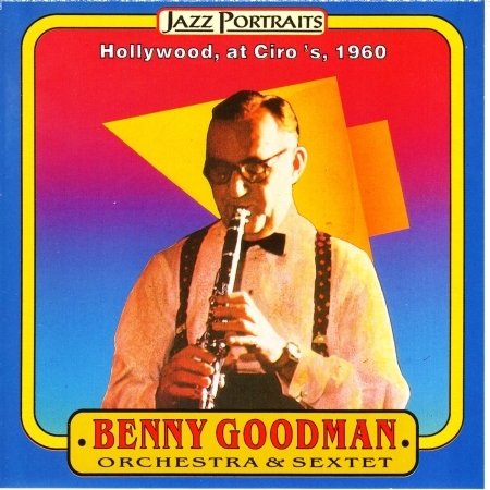 Cover for Benny Goodman · Hollywood, at Ciro's, 1960 (CD)