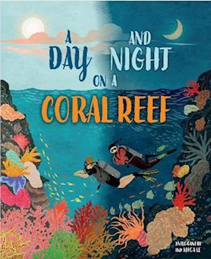 Cover for Anita Ganeri · A Day and Night: On a Coral Reef - A Day and Night (Paperback Bog) (2026)